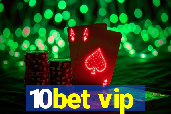 10bet vip